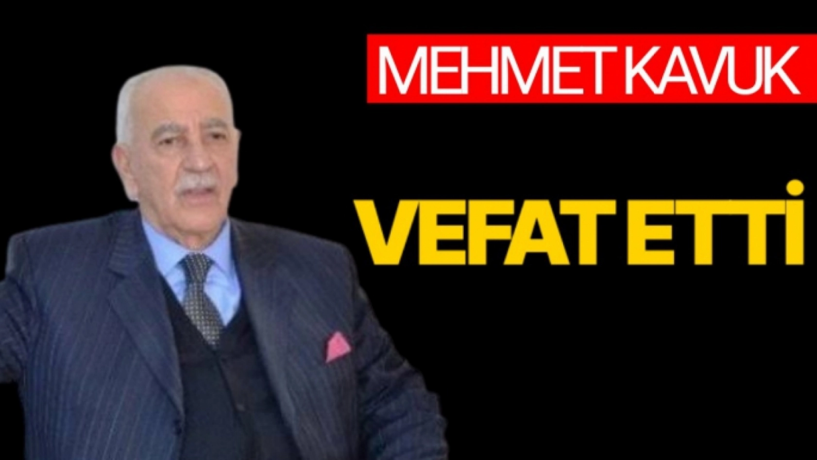 Eski Belediye Başkanı Mehmet Kavuk Vefat Etti
